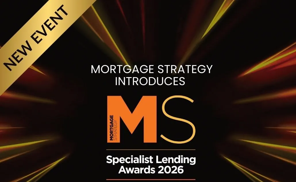 Last chance to enter Mortgage Strategy Specialist Lending Awards 2026